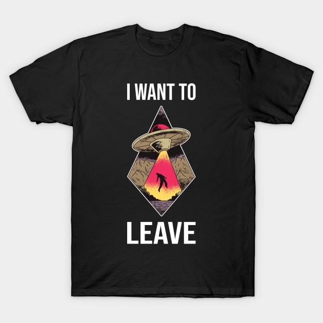 I Want To Leave I - Alien UFO Abduction T-Shirt by lemonpepper